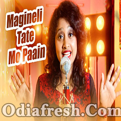 Magineli Tate Mo Paain (Arpita Choudhury) Odia Song